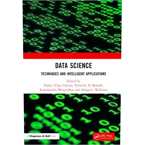By Pallavi Vijay Chavan (Editor), Parikshit N Mahalle (Editor), Ramchandra Mangrulkar (Editor), Idongesit Williams (Editor) & 1 more Format: Kindle Edition Data Science: Techniques and Intelligent Applications