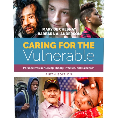 By Mary de Chesnay (Author), Barbara A. Anderson (Author) Caring for the Vulnerable: Perspectives in Nursing Theory, Practice, and Research: Perspectives in Nursing Theory, Practice, and Research