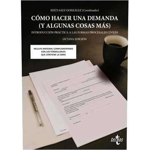 Jesús Sáez González,María de los Ángeles Pérez Marín,José Rabadán Bujalance,Luis Revilla Pérez,Ana Ríos Cabrera Como hacer una demanda (y algunas cosas más): Introducción práctica a las formas procesales civiles