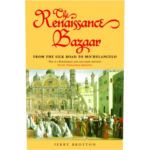 By Jerry Brotton (Author) Format: Kindle Edition The Renaissance Bazaar: from the Silk Road to Michelangelo