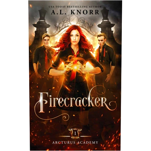 A.L. Knorr Firecracker: A Young Adult Fantasy (Arcturus Academy)