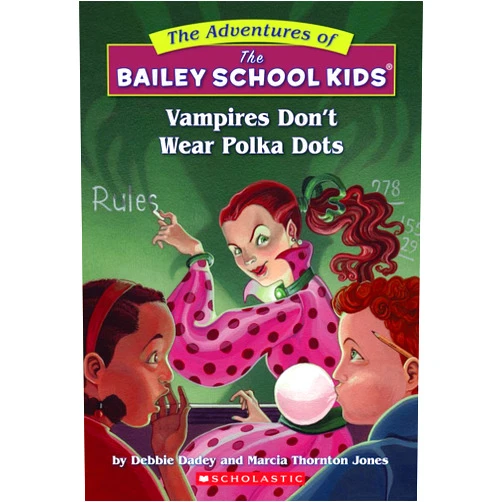 By Debbie Dadey (Author), Marcia Thornton Jones (Author), John Steven Gurney (Illustrator) & 0 more Vampires Don't Wear Polka Dots (The Adventures Of The Bailey School Kids)