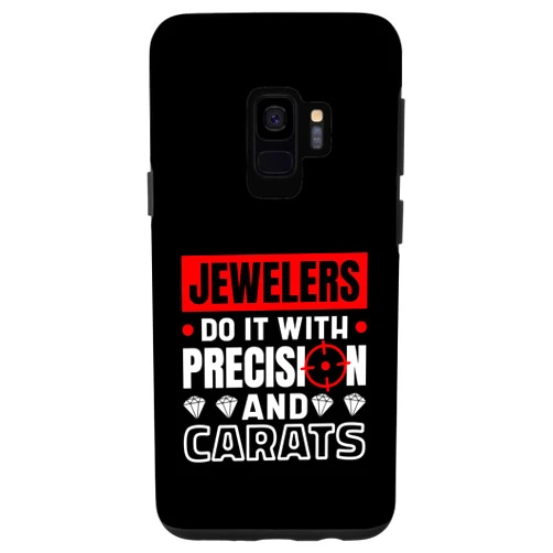 Jeweler Lapidary & Jewelry Lover Quotes Galaxy S9 Jewelers Do It With Precision And Carats, Jewelry Maker Case