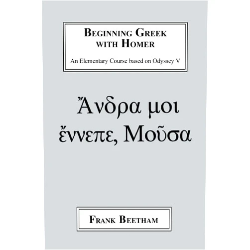 Frank Beetham Beginning Greek with Homer