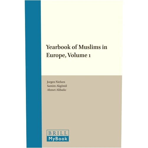 By Jorgen Nielsen (Editor), Samim Akgönül (Editor), Ahmet Alibašic (Editor), Brigitte Maréchal (Editor), Christian Moe (Editor) & 1 more Yearbook of Muslims in Europe, Volume 1