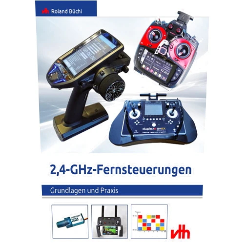 German Edition by Roland Büchi (Author) 2,4-GHz-Fernsteuerungen: Grundlagen und Praxis