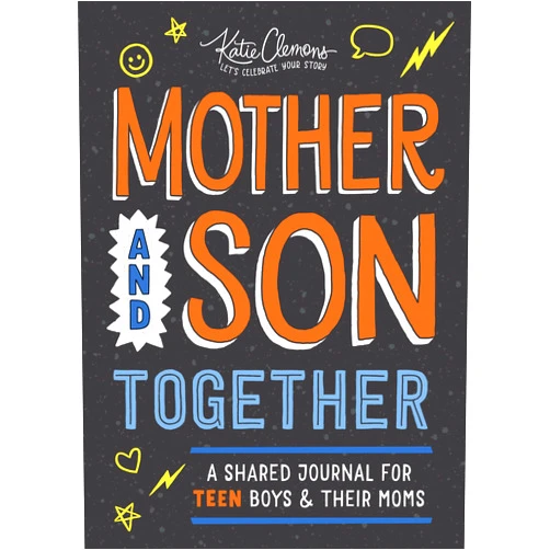 Katie Clemons Mother and Son Together: A shared journal for teen boys & their moms