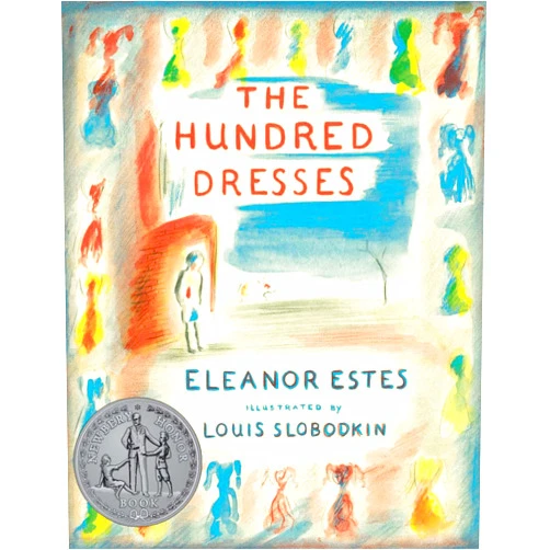 Eleanor Estes,Louis Slobodkin The Hundred Dresses