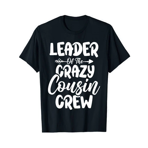 Leader Of The Cousin Crew Family Matching Shirts Leader Of The Crazy Cousin Crew Family Reunion Toddlers Kids T-Shirt