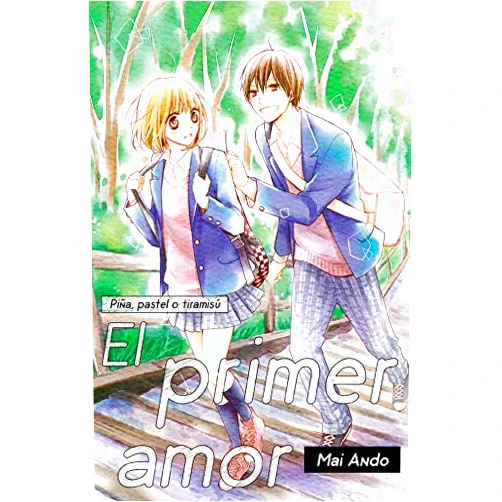 Ando Mai,Luis Alís Piña, pastel o tiramisú: el primer amor. (Spanish Edition)