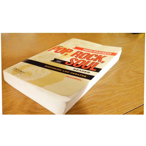 David Brackett The Pop, Rock, and Soul Reader: Histories and Debates