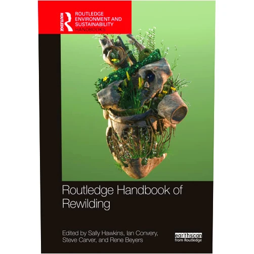 By Sally Hawkins (Editor), Ian Convery (Editor), Steve Carver (Editor), Rene Beyers (Editor) & 1 more Format: Kindle Edition Routledge Handbook of Rewilding (Routledge Environment and Sustainability Handbooks)