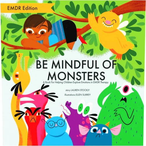 By Lauren Stockly (Author), Joseph Rihn (Editor), Ellen Surrey (Illustrator) & 0 more Be Mindful of Monsters: EMDR Edition