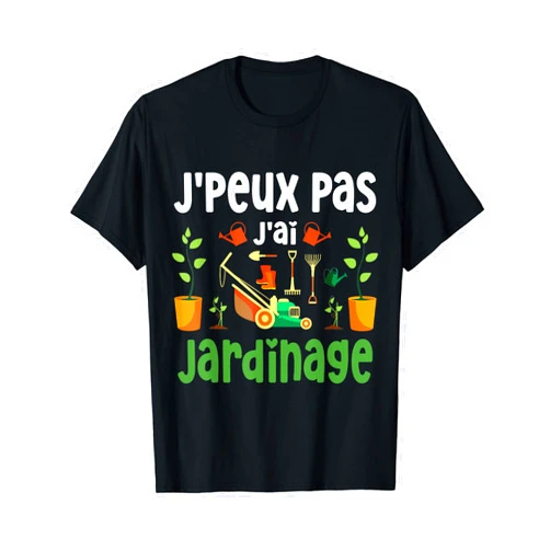 Je peux pas j'ai jardinage homme jardinier humour je peux pas j'ai jardinage Paysagiste Jardinier jardin homme T-Shirt