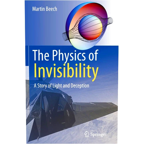 By Martin Beech (Author) Format: Kindle Edition The Physics of Invisibility: A Story of Light and Deception