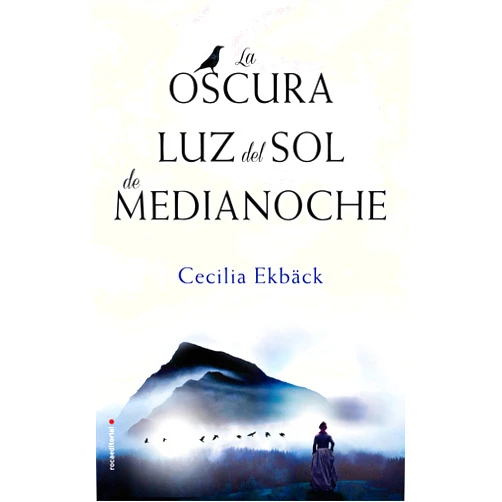 Spanish Edition by Cecilia Ekbäck (Author), Julia Osuna Aguilar (Translator) Format: Kindle Edition La oscura luz del sol de medianoche (Spanish Edition)