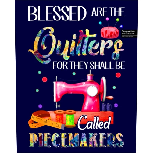 By Quilting Love (Author) Blessed Are Quilters For Called Piecemakers Sewing Quilting Composition Notebook: Quilters Notebook, Gift for Quilter, Sewer Presents, Quilt Pattern ... 120 Wide Ruled Pages Journal Diary