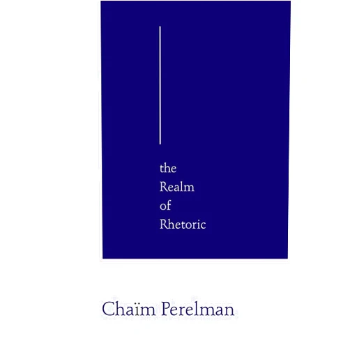 By Chaim Perelman (Author) The Realm of Rhetoric