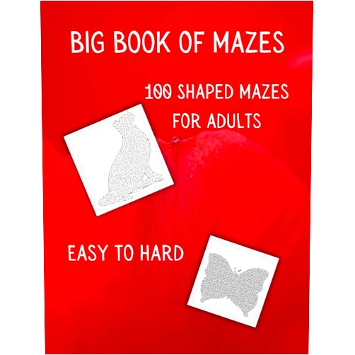 By Kelly's Crafty Corner (Author) Big Book of Mazes: 100 Shaped Mazes for Adults, Easy to Hard, Variety of Designs.