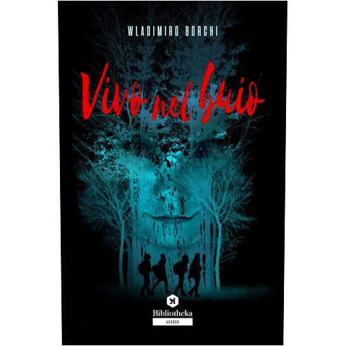 Wladimiro Borchi Vivo nel buio (Italian Edition)