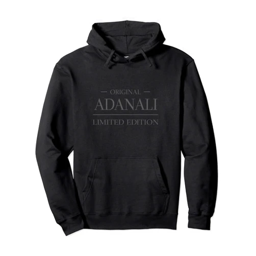 01 Adana - ADANALI -Türk Style Shirts & Souvenir Original Adanali Limited Edition Türk Style 01 Adana Quote Pullover Hoodie