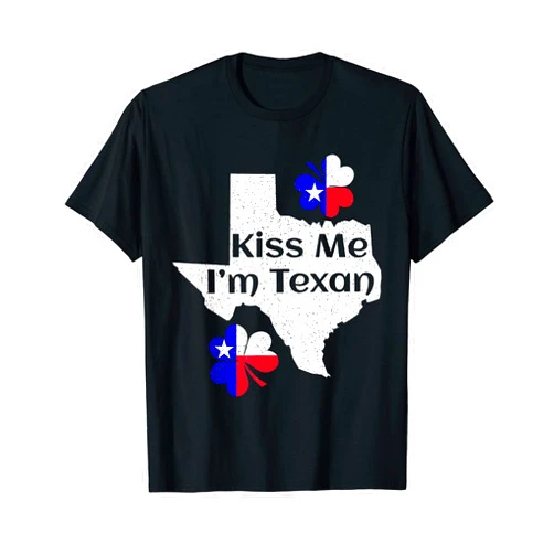 Kiss Me I'm Texan St Patrick's Day Design Kiss Me I'm Texan Funny St Patrick's Day Texas T-Shirt