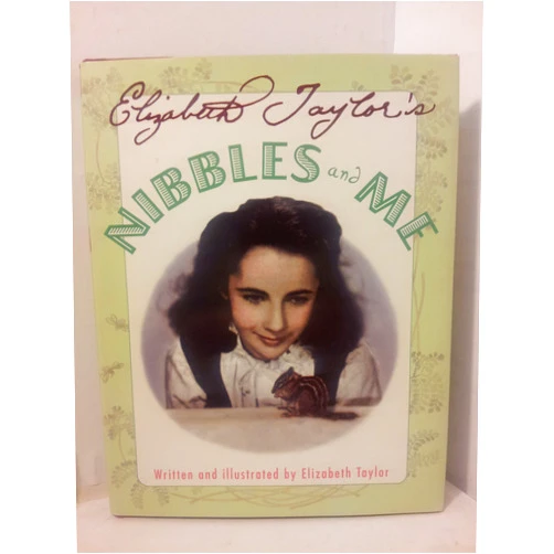 By Elizabeth Taylor (Author, Illustrator) Elizabeth Taylor's Nibbles and Me