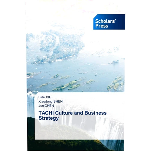 Lide XIE,Xiaodong SHEN,Jun Chen TACHI Culture and Business Strategy