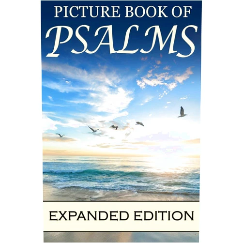 Mighty Oak Books Picture Book of Psalms Expanded Edition: For Seniors with Dementia [Large Print Bible Verse Picture Books] (81 Pages) (Religious Activities for Seniors with Dementia)