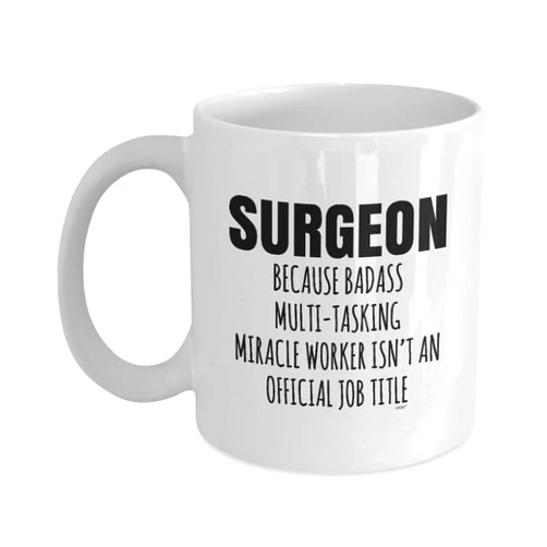 Whizk Surgeon Mug Gift - Funny Coffee Heart Orthopedic Plastic Cosmetic Vascular Surgery Appreciation Retirement Tea Cup Women Men Mom Dad Badass Miracle Worker Official Job Title MMW0078