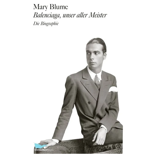 German Edition by Mary Blume (Author) Balenciaga, unser aller Meister: Biographie