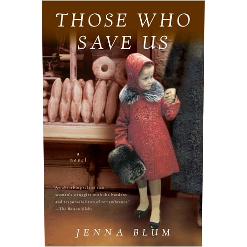 By Jenna Blum (Author) Those Who Save Us