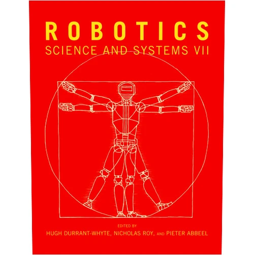 Professor of Mechatronic Engineering Hugh Durrant-Whyte,Nicholas Roy,Pieter Abbeel,Haoyu Bai,Mykel J Kochenderfer,Wee Sun Lee,Subhrajit Bhattacharya,Maxim Likhachev,Vijay Kumar,Leonardo Bobadilla,Oscar Sanchez,Justin Czarnowski,David J Braun,Matthew Howard,Sethu Vijayakumar,Jonathan Brookshire,Seth Teller,Luca Carlone,Rosario Aragüés,Associate Professor of Systems Engineering Jose A Castellanos,Basilio Bona,Neil Dantam,Mike Stilman,Marc Peter Deisenroth,Associate Professor Dieter Fox,Mehmet R Dogar,Siddhartha Srinivasa,Tom Erez,Yuval Tassa,Lawrence H Erickson,Steven M Lavalle,Dylan F Glas,Satoru Satake,Takayuki Kanda,Norihiro Hagita,Jared Glover,Gary Bradski,Radu Bogdan Rusu,Özlem Gür,Uluç Saranli,Ross L Hatton,Kotaro Hayashi,Masahiro Shiomi,Van Anh Ho,Shinichi Hirai,Benjamin Johnson,Hadas Kress-Gazit,Oussama Kanoun,Marin Kobilarov,Hanna Kurniawati,Tirthankar Bandyopadhyay,Nicholas M Patrikalakis,Bruno Lacerda,Pedro U Lima,Quentin Lindsey,Daniel Mellinger,Lantao Liu,Dylan Shell,Matthew Marge,Aaron Powers,Trevor Jay,Odest C Jenkins,Christopher Geyer,T William Mather,Colin McManus,Timothy D Barfoot,Ajay K Mishra,Yiannis Aloimonos,Michael Mistry,Ludovic Righetti,Jia Pan,Liangjun Zhang,Dinesh Manocha,Sachin Patil,Jur Van Den Berg,Ron Alterovitz,Marco Pavone,Stephen L Smith,Emilio Frazzoli,Kirstin Petersen,Radhika Nagpal,Justin Werfel,Quang-Cuong Pham,Paolo Robuffo Giordano,Antonio Franchi,Cristian Secchi,Heinrich Bülthoff,Alberto Rodriguez,Steve Ferry,Carlos Rosales,Josep M Porta,Lluís Ros,Elie Shammas,Maurício de Oliveira,Chao Shi,Michihiro Shimada,Hiroshi Ishiguro,Ashwini Shukla,Aude Billard,Jacob Steinhardt,Russ Tedrake,Alex Teichman,Thomas H Vose,Paul Umbanhowar,Simin Wang,Salim Zabir,Bastian Leibe,Erkang You,Associate Professor Kris Hauser Robotics: Science and Systems VII (Mit Press)