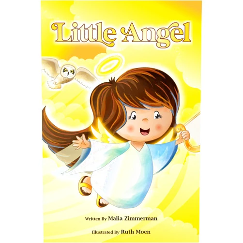 Malia Zimmerman,Ruth Moen Little Angel: There Is a Little Angel in All of Us