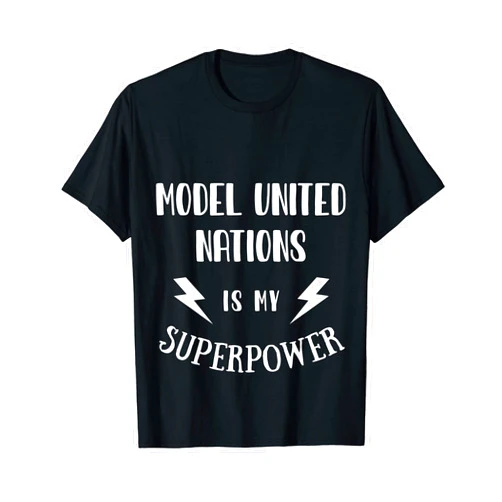 Check out my other Model United Nations T-shirts Model United Nations is My Superpower Sarcastic Novelty T-Shirt