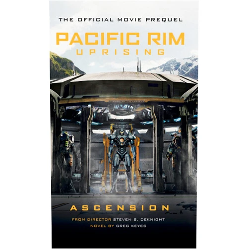 Greg Keyes Pacific Rim Uprising: Ascension