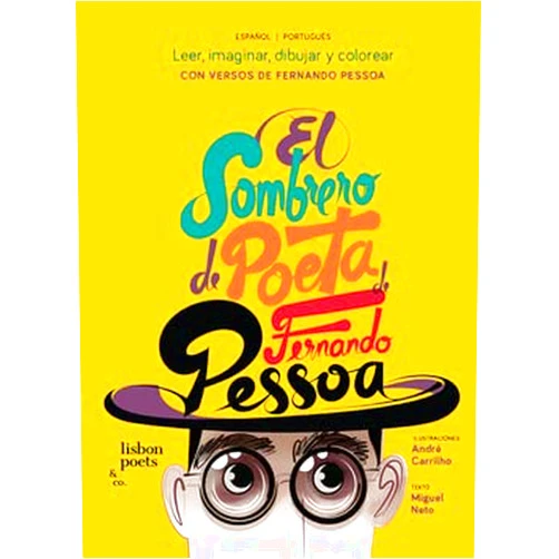Portuguese Edition by Miguel Neto (Author), André Carrilho (Author) El Sombrero de Poeta de Fernando Pessoa | O Chapéu de Poeta de Fernando Pessoa (Bilingue Edition)