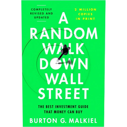 By Burton G. Malkiel (Author) Format: Kindle Edition A Random Walk Down Wall Street: The Best Investment Guide That Money Can Buy