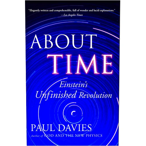 Paul Davies About Time: Einstein's Unfinished Revolution