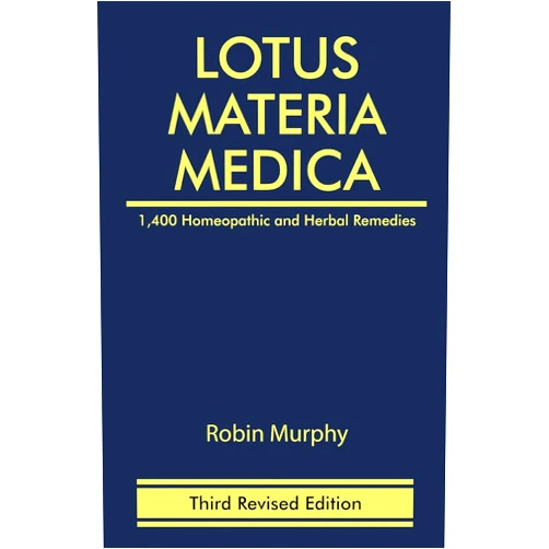 By Robin Murphy (Author) Lotus Materia Medica