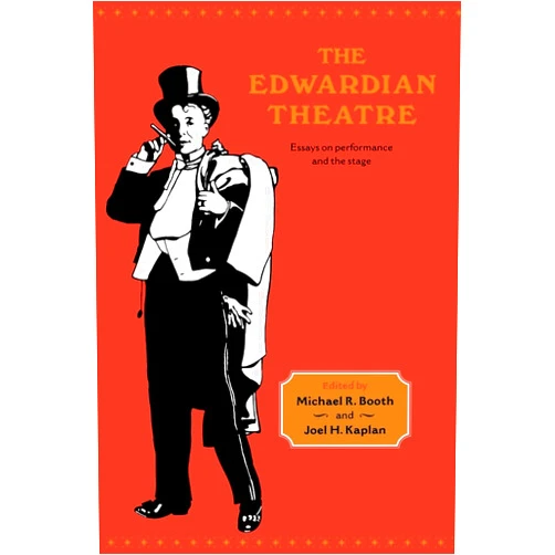 By Michael Richard Booth (Author), Joel H. Kaplan (Author) The Edwardian Theatre: Essays on Performance and the Stage