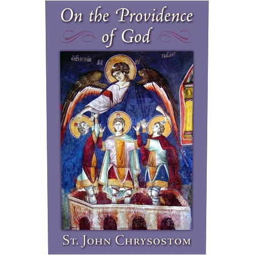 By St. John Chrysostom (Author), St. Herman of Alaska Brotherhood (Editor) On the Providence of God
