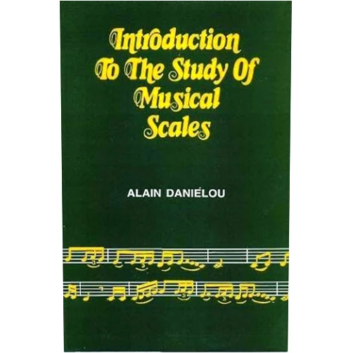 Alain Danielou and Ethel G. Merston,Ethel G. Merston Introduction to the Study of Musical Scales