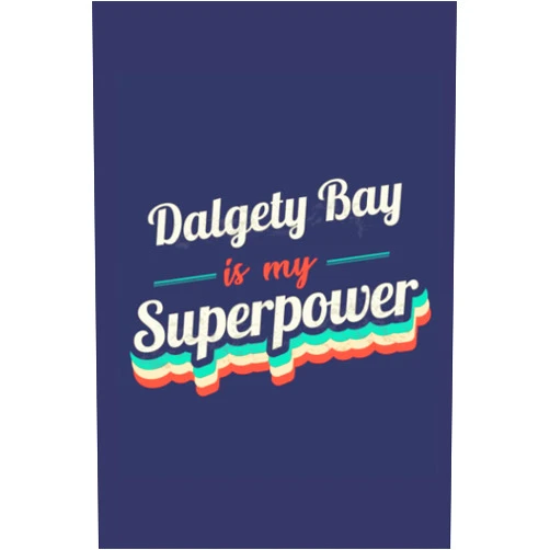 Glory UK Dalgety Bay Is My Superpower: A 6x9 Inch Softcover Diary Notebook With 110 Blank Lined Pages. Funny Dalgety Bay Journal to write in. Dalgety Bay Gift and SuperPower Design Slogan
