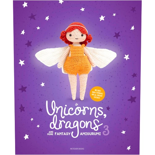 Amigurumi.com Unicorns, Dragons and More Fantasy Amigurumi 3: Bring 14 Wondrous Characters to Life!