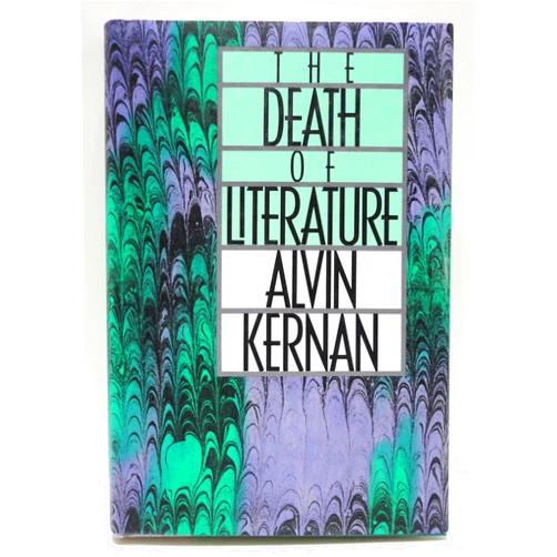 Professor Alvin Kernan The Death of Literature