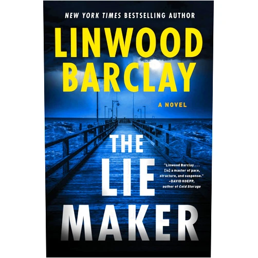 Linwood Barclay The Lie Maker: A Novel