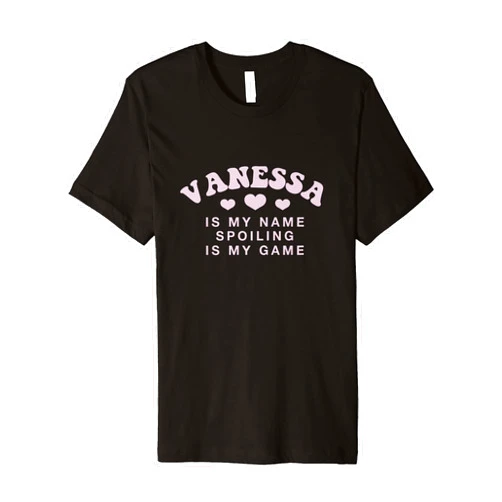 Witty Customized Lovers Nickname Vanessa Is My Name Personalized Funny Couples Name Tag Premium T-Shirt