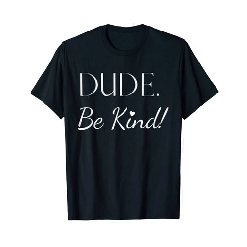 Luxanna DUDE BE KIND T-Shirt