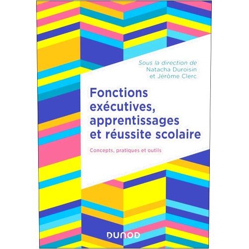 French Edition by Natacha Duroisin (Author), Jérôme Clerc (Author) Format: Kindle Edition Fonctions exécutives, apprentissages et réussite scolaire: Concepts, pratiques et outils (Education Sup) (French Edition)